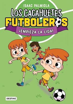 CACAHUETES FUTBOLEROS 1. ¡EMPIEZA LA LIGA! NUEVA PRESENTACIÓN | 9788408289081 | PALMIOLA, ISAAC | Llibreria L'Illa - Llibreria Online de Mollet - Comprar llibres online