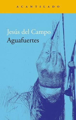 AGUAFUERTES | 9788419958181 | DEL CAMPO, JESÚS | Llibreria L'Illa - Llibreria Online de Mollet - Comprar llibres online