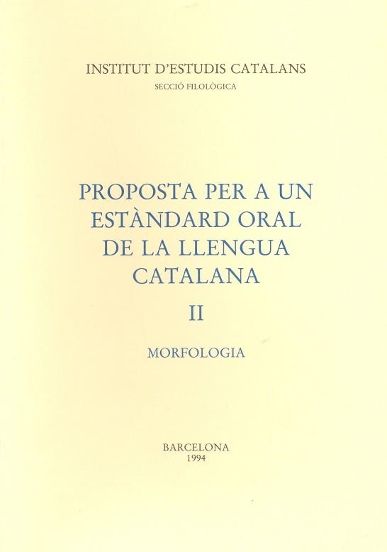 PROPOSTA PER A UN ESTANDAR ORAL DE LA LLENGUA    2 | 9788472832275 | Llibreria L'Illa - Llibreria Online de Mollet - Comprar llibres online