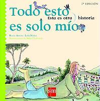 TODO ESTO ES SOLO MIO | 9788434886551 | ANTON, ROCIO / NUÑEZ, LOLA | Llibreria L'Illa - Llibreria Online de Mollet - Comprar llibres online