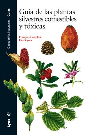 GUIA DE LAS PLANTAS SILVESTRES COMESTIBLES Y TOXICAS | 9788487334986 | COUPLAN, FRANÇOIS; STYNER, EVA | Llibreria L'Illa - Llibreria Online de Mollet - Comprar llibres online