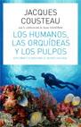 HUMANOS LAS ORQUIDEAS Y LOS PULPOS, LOS | 9788434453715 | COUSTEAU, JACQUES | Llibreria L'Illa - Llibreria Online de Mollet - Comprar llibres online