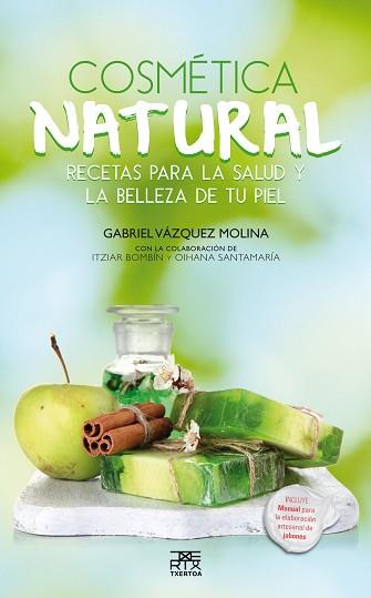 COSMÉTICA NATURAL | 9788471485397 | VÁZQUEZ MOLINA, GABRIEL | Llibreria L'Illa - Llibreria Online de Mollet - Comprar llibres online