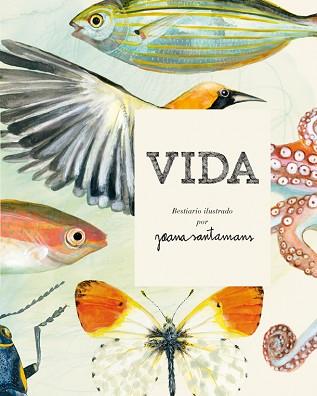 VIDA. BESTIARIO ILUSTRADO POR JOANA SANTAMANS | 9788416670017 | SANTAMANS, JOANA | Llibreria L'Illa - Llibreria Online de Mollet - Comprar llibres online