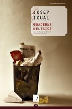 QUADERNS DELTAICS | 9788497914222 | IGUAL, JOSEP | Llibreria L'Illa - Llibreria Online de Mollet - Comprar llibres online