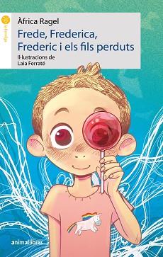 FREDE FREDERICA FREDERIC I ELS FILS PERDUTS | 9788419659316 | RAGEL, AFRICA | Llibreria L'Illa - Llibreria Online de Mollet - Comprar llibres online