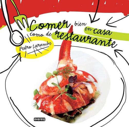 COMER BIEN EN CASA COMO DE RESTAURANTE | 9788444120751 | LORUMBRE, PEDRO | Llibreria L'Illa - Llibreria Online de Mollet - Comprar llibres online