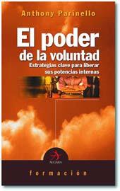 PODER DE LA VOLUNTAD, EL | 9788496107090 | PARINELLO, ANTHONY | Llibreria L'Illa - Llibreria Online de Mollet - Comprar llibres online