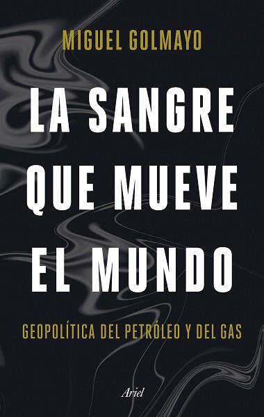 SANGRE QUE MUEVE EL MUNDO, LA | 9788434436893 | GOLMAYO, MIGUEL | Llibreria L'Illa - Llibreria Online de Mollet - Comprar llibres online