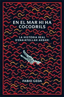 EN EL MAR HI HA COCODRILS | 9788424642815 | GEDA, FABIO | Llibreria L'Illa - Llibreria Online de Mollet - Comprar llibres online