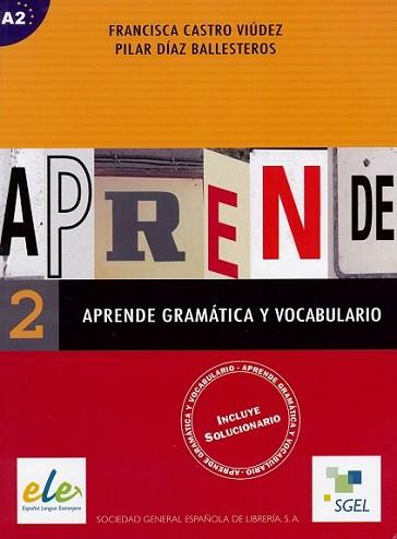 APRENDE GRAMATICA Y VOCABULARIO 2 ELE | 9788497781183 | CASTRO VIUDEZ, FRANCISCA/DIAZ BALLESTEROS, PILAR | Llibreria L'Illa - Llibreria Online de Mollet - Comprar llibres online