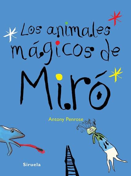 ANIMALES MÁGICOS DE MIRÓ, LOS | 9788416396672 | PENROSE, ANTONY | Llibreria L'Illa - Llibreria Online de Mollet - Comprar llibres online