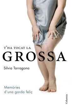 T'HA TOCAT LA GROSSA | 9788466407984 | TARRAGONA, SILVIA | Llibreria L'Illa - Llibreria Online de Mollet - Comprar llibres online