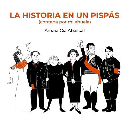 HISTORIA EN UN PISPÁS, LA | 9788418820700 | CÍA ABASCAL, AMAIA | Llibreria L'Illa - Llibreria Online de Mollet - Comprar llibres online