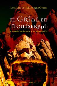 GRIAL DE MONTSERRAT, EL | 9788497774246 | MARTINEZ OTERO, LUIS MIGUEL | Llibreria L'Illa - Llibreria Online de Mollet - Comprar llibres online