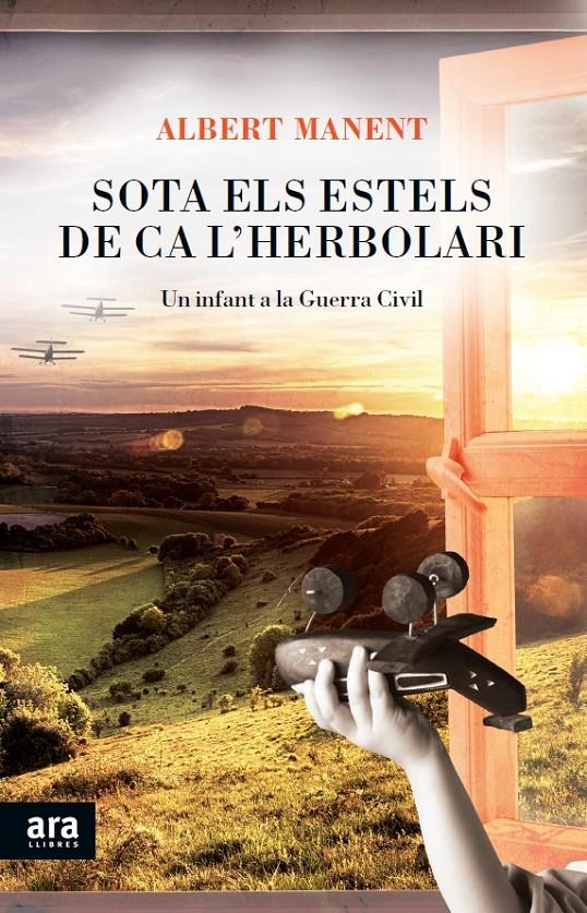 SOTA ELS ESTELS DE CA L'HERBOLARI | 9788415642541 | MANENT SEGIMON, ALBERT | Llibreria L'Illa - Llibreria Online de Mollet - Comprar llibres online