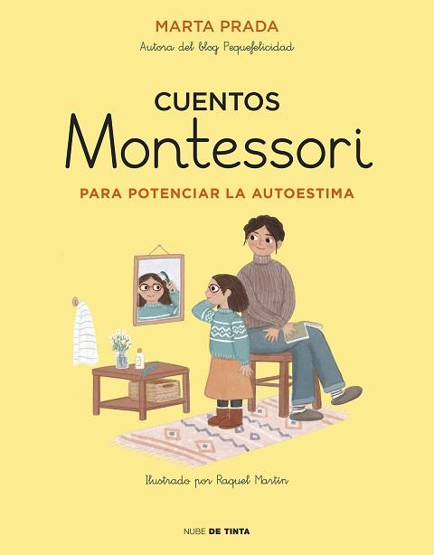 CUENTOS MONTESSORI PARA POTENCIAR LA AUTOESTIMA | 9788417605704 | PRADA, MARTA | Llibreria L'Illa - Llibreria Online de Mollet - Comprar llibres online