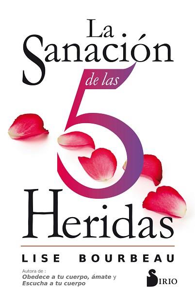 SANACIÓN DE LAS 5 HERIDAS, LA. | 9788416579921 | BOURBEAU, LISE | Llibreria L'Illa - Llibreria Online de Mollet - Comprar llibres online