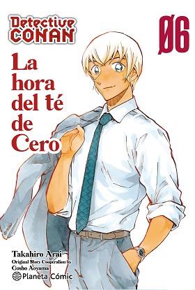 DETECTIVE CONAN LA HORA DEL TÉ DE CERO Nº 06/06 | 9788411616614 | AOYAMA, GOSHO | Llibreria L'Illa - Llibreria Online de Mollet - Comprar llibres online