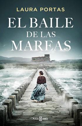 BAILE DE LAS MAREAS, EL | 9788401032677 | PORTAS, LAURA | Llibreria L'Illa - Llibreria Online de Mollet - Comprar llibres online