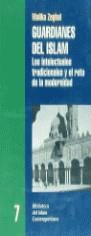 GUARDIANES DEL ISLAM | 9788472900851 | ZEGHAL, MALIKA | Llibreria L'Illa - Llibreria Online de Mollet - Comprar llibres online