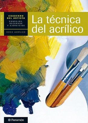 TÉCNICA DEL ACRILICO, LA | 9788434237438 | PARRAMÓN | Llibreria L'Illa - Llibreria Online de Mollet - Comprar llibres online