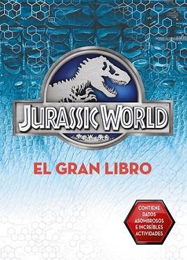 GRAN LIBRO DE JURASSIC WORLD (JURASSIC WORLD), EL | 9788437200064 | VARIOS AUTORES | Llibreria L'Illa - Llibreria Online de Mollet - Comprar llibres online