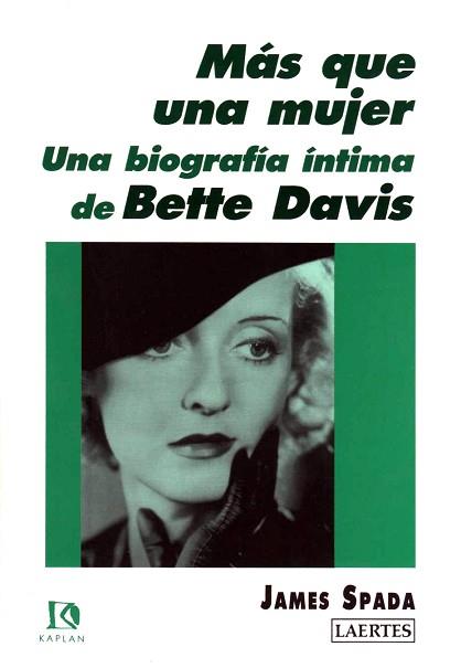 MAS QUE UNA MUJER, UNA BIOGRAFIA INTIMA DE BETTE | 9788475842493 | SPADA | Llibreria L'Illa - Llibreria Online de Mollet - Comprar llibres online