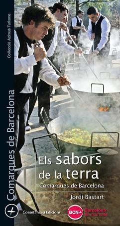 SABORS DE LA TERRA, ELS | 9788490345269 | BASTART I CASSÉ, JORDI | Llibreria L'Illa - Llibreria Online de Mollet - Comprar llibres online