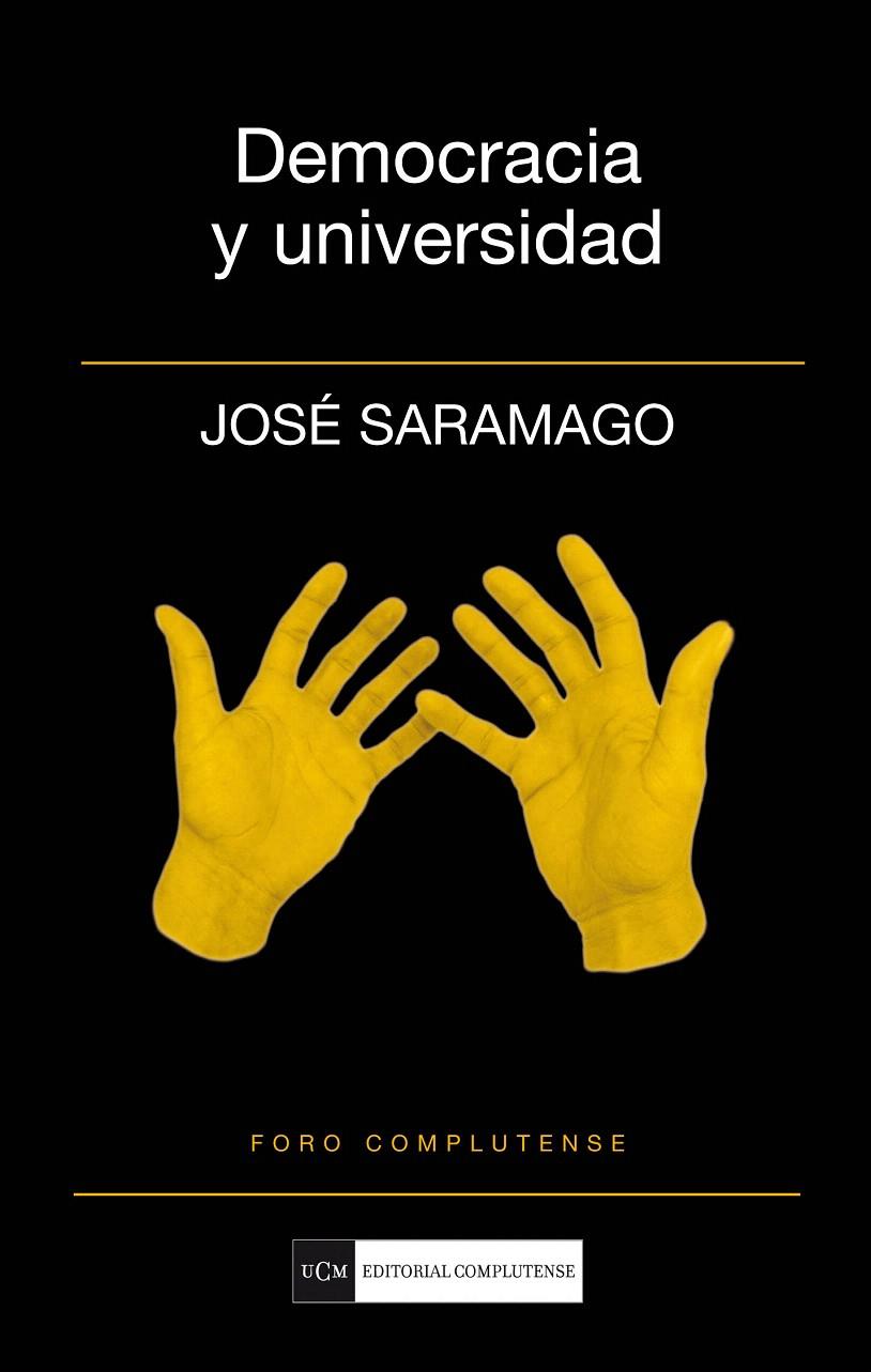 DEMOCRACIA Y UNIVERSIDAD | 9788499380391 | SARAMAGO, JOSÉ | Llibreria L'Illa - Llibreria Online de Mollet - Comprar llibres online