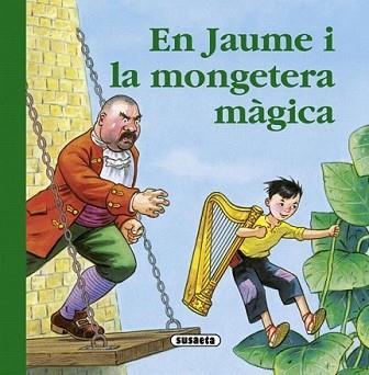 EN JAUME I LA MONGETERA MÀGICA | 9788467718980 | ABAD, MÒNICA | Llibreria L'Illa - Llibreria Online de Mollet - Comprar llibres online