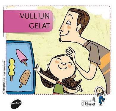 VULL UN GELAT | 9788415095347 | SOLER COBO, TERESA/VIU RODRÍGUEZ, MARIA/NADO SANJUÁN, VÍCTOR | Llibreria L'Illa - Llibreria Online de Mollet - Comprar llibres online