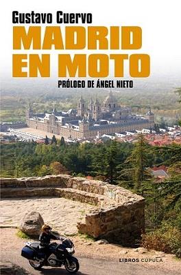 MADRID EN MOTO | 9788448067861 | CUERVO, GUSTAVO | Llibreria L'Illa - Llibreria Online de Mollet - Comprar llibres online