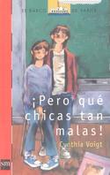 PERO QUE CHICAS TAN MALAS | 9788434861831 | VOIGT, CYNTHIA | Llibreria L'Illa - Llibreria Online de Mollet - Comprar llibres online