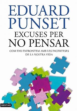 EXCUSES PER NO PENSAR | 9788497101929 | PUNSET, EDUARD | Llibreria L'Illa - Llibreria Online de Mollet - Comprar llibres online