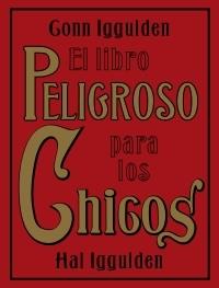 LIBRO PELIGROSO PARA LOS CHICOS, EL | 9788449320248 | IGGULDEN, GONN