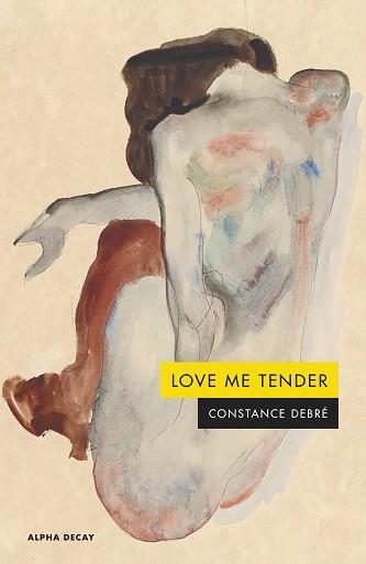 LOVE ME TENDER | 9788412797091 | DEBRÉ, CONSTANCE | Llibreria L'Illa - Llibreria Online de Mollet - Comprar llibres online