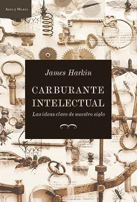 CARBURANTE INTELECTUAL | 9788474236545 | HARKIN, JAMES | Llibreria L'Illa - Llibreria Online de Mollet - Comprar llibres online