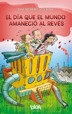 DÍA QUE EL MUNDO AMANECIÓ AL REVÉS, EL | 9788416712236 | MORENO VILLALBA, EVA | Llibreria L'Illa - Llibreria Online de Mollet - Comprar llibres online