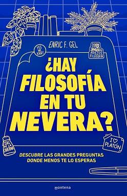 HAY FILOSOFÍA EN TU NEVERA? | 9788419357175 | GEL, ENRIC F. | Llibreria L'Illa - Llibreria Online de Mollet - Comprar llibres online