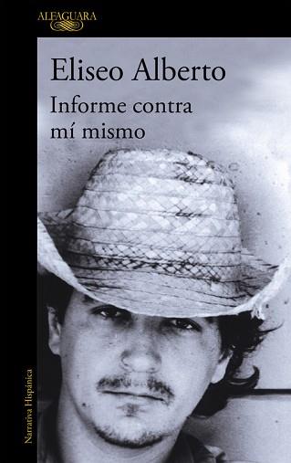 INFORME CONTRA MI MISMO | 9788420465548 | ALBERTO, ELISEO | Llibreria L'Illa - Llibreria Online de Mollet - Comprar llibres online