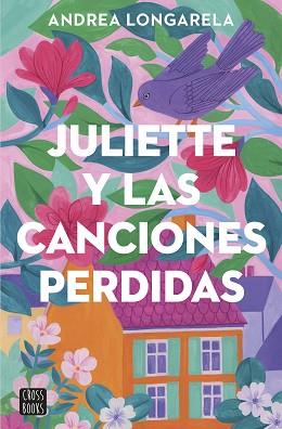 JULIETTE Y LAS CANCIONES PERDIDAS | 9788408283362 | LONGARELA, ANDREA | Llibreria L'Illa - Llibreria Online de Mollet - Comprar llibres online