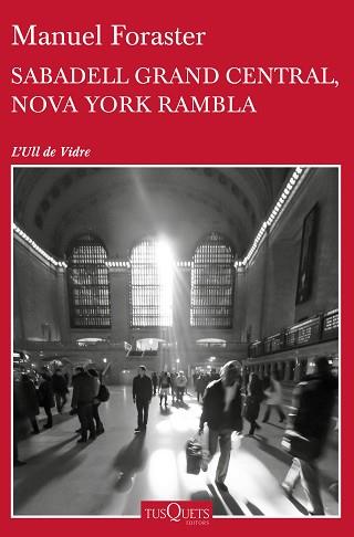 SABADELL GRAND CENTRAL NOVA YORK RAMBLA | 9788490663400 | FORASTER, MANUEL | Llibreria L'Illa - Llibreria Online de Mollet - Comprar llibres online