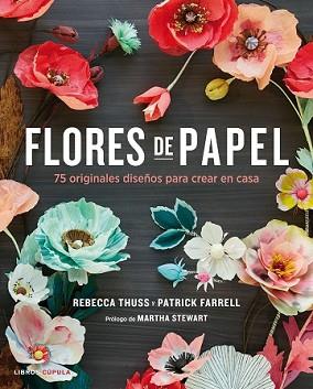 FLORES DE PAPEL | 9788448021290 | REBECCA THUSS/PATRICK FARRELL | Llibreria L'Illa - Llibreria Online de Mollet - Comprar llibres online