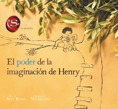 PODER DE LA IMAGINACIÓN DE HENRY, EL | 9788416773008 | BYRNE, SKYE/GEORGE, NIC | Llibreria L'Illa - Llibreria Online de Mollet - Comprar llibres online