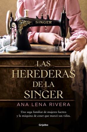 HEREDERAS DE LA SINGER, LAS | 9788425360978 | LENA RIVERA, ANA | Llibreria L'Illa - Llibreria Online de Mollet - Comprar llibres online