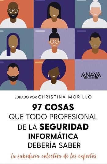 97 COSAS QUE TODO PROFESIONAL DE SEGURIDAD DE LA INFORMACIÓN DEBE SABER | 9788441545052 | MORRILLO, CHRISTINA | Llibreria L'Illa - Llibreria Online de Mollet - Comprar llibres online