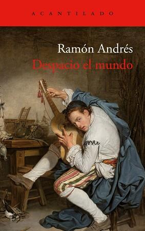 DESPACIO EL MUNDO | 9788419958174 | ANDRÉS, RAMÓN | Llibreria L'Illa - Llibreria Online de Mollet - Comprar llibres online