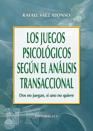 JUEGOS PSICOLÓGICOS SEGÚN EL ANALISIS TRANSACCIONAL, LOS | 9788483164013 | SÁEZ ALONSO, RAFAEL | Llibreria L'Illa - Llibreria Online de Mollet - Comprar llibres online