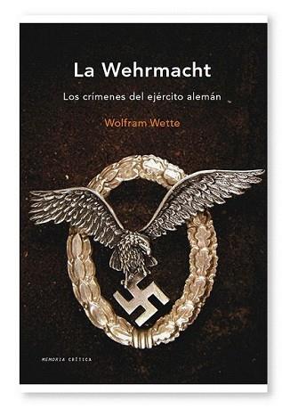 WEHRMACHT, LA | 9788498921267 | WOLFRAM, WETTE | Llibreria L'Illa - Llibreria Online de Mollet - Comprar llibres online